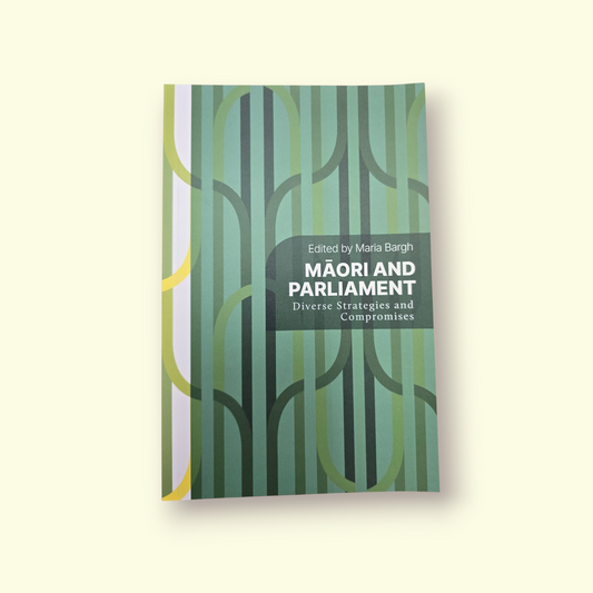 Māori and Parliament: Diverse Strategies and Compromises